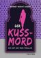 Der Kuss-Mord Cover des Buches Der Kuss-Mord (ISBN: 9783608502046)