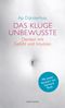 Das kluge Unbewusste Cover des Buches Das kluge Unbewusste (ISBN: 9783608945607)