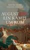 August 410 - Ein Kampf um Rom Cover des Buches August 410 - Ein Kampf um Rom (ISBN: 9783608946468)