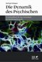 Die Dynamik des Psychischen Cover des Buches Die Dynamik des Psychischen (ISBN: 9783608948684)