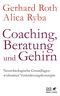 Coaching, Beratung und Gehirn: Neurobiologische Grundlagen wirksamer Veränderungskonzepte Cover des Buches Coaching, Beratung und Gehirn: Neurobiologische Grundlagen wirksamer Veränderungskonzepte (ISBN: 9783608949445)