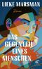 Das Gegenteil eines Menschen Cover des Buches Das Gegenteil eines Menschen (ISBN: 9783608965919)