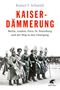 Kaiserdämmerung Cover des Buches Kaiserdämmerung (ISBN: 9783608983180)