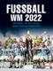 Fußball WM 2022 Cover des Buches Fußball WM 2022 (ISBN: 9783613509375)