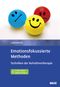Emotionsfokussierte Methoden: Techniken der Verhaltenstherapie. Mit E-Book inside und Arbeitsmaterial Cover des Buches Emotionsfokussierte Methoden: Techniken der Verhaltenstherapie. Mit E-Book inside und Arbeitsmaterial (ISBN: 9783621282567)