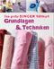 Das große SINGER Nähbuch Grundlagen & Techniken Cover des Buches Das große SINGER Nähbuch Grundlagen & Techniken (ISBN: 9783625134299)