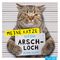 Meine Katze ist ein Arschloch - Deine auch? Cover des Buches Meine Katze ist ein Arschloch - Deine auch? (ISBN: 9783625185215)