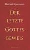 Der letzte Gottesbeweis Cover des Buches Der letzte Gottesbeweis (ISBN: 9783629021786)