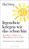 Irgendwie kriegen wir das schon hin … Cover des Buches Irgendwie kriegen wir das schon hin … (ISBN: 9783629022790)