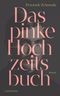 Das pinke Hochzeitsbuch Cover des Buches Das pinke Hochzeitsbuch (ISBN: 9783630876887)