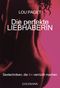 Die perfekte Liebhaberin Cover des Buches Die perfekte Liebhaberin (ISBN: 9783641085315)