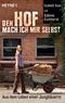 Den Hof mach ich mir selbst Cover des Buches Den Hof mach ich mir selbst (ISBN: 9783641110093)