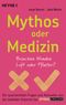 Mythos oder Medizin Cover des Buches Mythos oder Medizin (ISBN: 9783641146191)