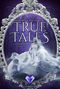 True Tales 2: Zauber der Spiegel Cover des Buches True Tales 2: Zauber der Spiegel (ISBN: 9783646301625)