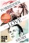 Forbidden Love Story. Weil ich dir begegnet bin Cover des Buches Forbidden Love Story. Weil ich dir begegnet bin