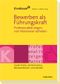 Bewerben als Führungskraft Cover des Buches Bewerben als Führungskraft (ISBN: 9783648011485)
