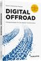 Digital Offroad: Erfolgsstrategien für die digitale Transformation (Haufe Fachbuch) Cover des Buches Digital Offroad: Erfolgsstrategien für die digitale Transformation (Haufe Fachbuch) (ISBN: 9783648109311)