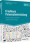 Crashkurs Personalentwicklung: Mitarbeitende fördern und binden (Haufe Fachbuch) Cover des Buches Crashkurs Personalentwicklung: Mitarbeitende fördern und binden (Haufe Fachbuch) (ISBN: 9783648159996)