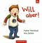 Will aber! Cover des Buches Will aber! (ISBN: 9783649619895)