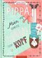 Pippa - Mein (ganzes) Leben steht kopf Cover des Buches Pippa - Mein (ganzes) Leben steht kopf (ISBN: 9783649626589)
