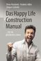 Das Happy Life Construction Manual Cover des Buches Das Happy Life Construction Manual (ISBN: 9783662494356)