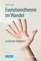 Evolutionstheorie im Wandel Cover des Buches Evolutionstheorie im Wandel (ISBN: 9783662609149)