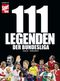 111 Legenden der Bundesliga Cover des Buches 111 Legenden der Bundesliga (ISBN: 9783667102904)