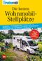 Die besten Wohnmobil-Stellplätze Cover des Buches Die besten Wohnmobil-Stellplätze (ISBN: 9783667120977)