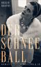 Der Schneeball Cover des Buches Der Schneeball (ISBN: 9783690970136)