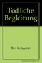 Tödliche Begleitung Cover des Buches Tödliche Begleitung (ISBN: 9783700436782)