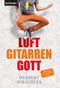 Luftgitarrengott Cover des Buches Luftgitarrengott