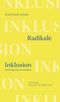 Radikale Inklusion - Ein Plädoyer für Gerechtigkeit Cover des Buches Radikale Inklusion - Ein Plädoyer für Gerechtigkeit (ISBN: 9783701182787)