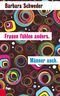 Frauen fühlen anders. Männer auch. Cover des Buches Frauen fühlen anders. Männer auch. (ISBN: 9783701505470)
