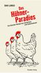 Das Hühnerparadies Cover des Buches Das Hühnerparadies (ISBN: 9783701714834)