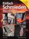 Einfach schmieden Cover des Buches Einfach schmieden (ISBN: 9783702013523)
