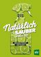 Natürlich sauber im ganzen Haus Cover des Buches Natürlich sauber im ganzen Haus (ISBN: 9783702018672)