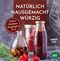 Natürlich - Hausgemacht - Würzig Cover des Buches Natürlich - Hausgemacht - Würzig (ISBN: 9783702022907)
