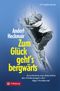 Anderl Heckmair. Zum Glück geht's bergwärts Cover des Buches Anderl Heckmair. Zum Glück geht's bergwärts (ISBN: 9783702226909)