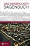 Das Innsbrucker Sagenbuch Cover des Buches Das Innsbrucker Sagenbuch (ISBN: 9783702228828)