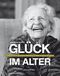 Glück im Alter Cover des Buches Glück im Alter (ISBN: 9783702506681)