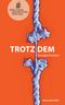 Trotzdem Cover des Buches Trotzdem (ISBN: 9783702511036)