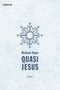 Quasi Jesus Cover des Buches Quasi Jesus (ISBN: 9783707606430)