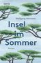 Insel im Sommer Cover des Buches Insel im Sommer (ISBN: 9783707607543)