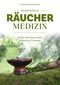 Traditionelle Räuchermedizin Cover des Buches Traditionelle Räuchermedizin (ISBN: 9783708807225)