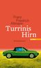 Turrinis Hirn Cover des Buches Turrinis Hirn (ISBN: 9783709934463)