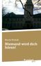 Niemand wird dich hören! Cover des Buches Niemand wird dich hören! (ISBN: 9783710322174)