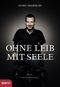 Ohne Leib, mit Seele Cover des Buches Ohne Leib, mit Seele (ISBN: 9783711000347)