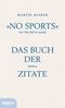 »No Sports« hat Churchill nie gesagt Cover des Buches »No Sports« hat Churchill nie gesagt (ISBN: 9783711001405)