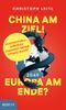 China am Ziel! Europa am Ende? Cover des Buches China am Ziel! Europa am Ende? (ISBN: 9783711002563)