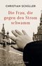 Die Frau, die gegen den Strom schwamm Cover des Buches Die Frau, die gegen den Strom schwamm (ISBN: 9783711721419)